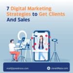 7 Digital Marketing Strategies to Get Clients and Sales