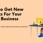 How to Get New Clients For a Small Business